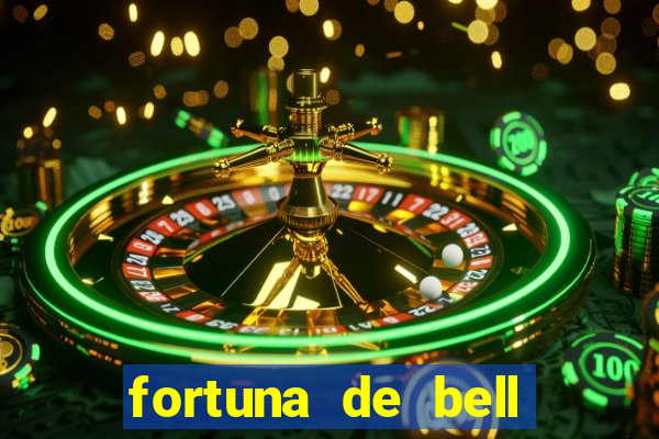 fortuna de bell marques 2024